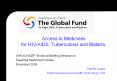 Access to Medicines for HIV/AIDS, Tuberculosis and Malaria. PowerPoint PPT Presentation