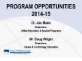 PROGRAM OPPORTUNITIES 2014-15 PowerPoint PPT Presentation