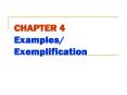 CHAPTER 4 Examples/ Exemplification PowerPoint PPT Presentation
