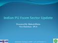 Indian PU Foam Sector Update PowerPoint PPT Presentation