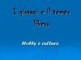 I giovani e il tempo libero PowerPoint PPT Presentation