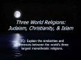 Three World Religions: Judaism, Christianity, PowerPoint PPT Presentation