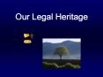 Our Legal Heritage PowerPoint PPT Presentation