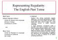 Representing Regularity: The English Past Tense PowerPoint PPT Presentation