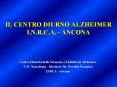IL CENTRO DIURNO ALZHEIMER I.N.R.C.A. - ANCONA PowerPoint PPT Presentation