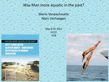 Was Man more aquatic in the past?