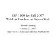 ISP 1600 for Fall 2007 Web.Edu: How Internet Courses Work PowerPoint PPT Presentation