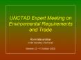 UNCTAD Expert Meeting on Environmental Requirements and Trade PowerPoint PPT Presentation