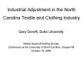 Industrial Adjustment in the North Carolina Textile and Clothing Industry PowerPoint PPT Presentation
