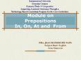 Module on Prepositions In, On, At and From PowerPoint PPT Presentation