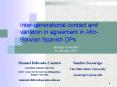 Inter-generational contact and variation in agreement in Afro-Bolivian Spanish DPs PowerPoint PPT Presentation