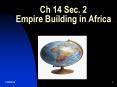 Ch 14 Sec. 2       Empire Building in Africa PowerPoint PPT Presentation
