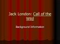Jack London: Call of the Wild PowerPoint PPT Presentation