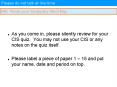 As you come in, please silently review for your CIS quiz. You may not use your CIS or any notes on the quiz itself. PowerPoint PPT Presentation