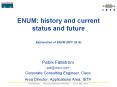 ENUM: history and current status and future Explanation of ENUM (RFC 2916) PowerPoint PPT Presentation