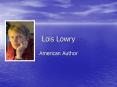 Lois Lowry PowerPoint PPT Presentation