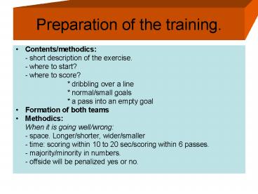 Preparation of the training.