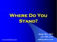 Where Do You Stand? PowerPoint PPT Presentation