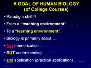 A GOAL OF HUMAN BIOLOGY (of College Courses)