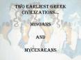 Two earliest Greek civilizations PowerPoint PPT Presentation