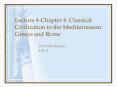 Lecture 4-Chapter 4: Classical Civilization in the Mediterranean: Greece and Rome PowerPoint PPT Presentation