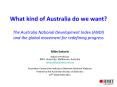 What kind of Australia do we want?  The Australia National Development Index (ANDI) and the global movement for redefining progress PowerPoint PPT Presentation