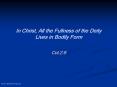 In Christ, All the Fullness of the Deity Lives in Bodily Form PowerPoint PPT Presentation