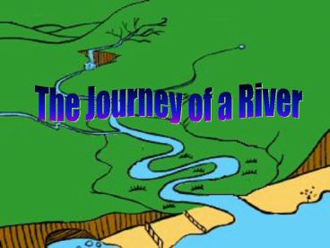 The Journey of a River