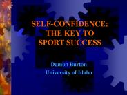 SELF-CONFIDENCE: THE KEY TO SPORT SUCCESS