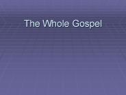 The Whole Gospel