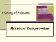 History%20of%20Missouri PowerPoint PPT Presentation