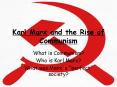 Karl Marx and the Rise of Communism PowerPoint PPT Presentation