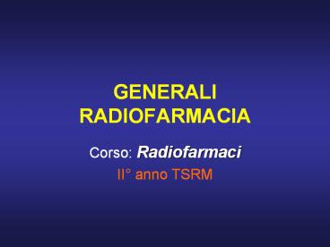 GENERALI RADIOFARMACIA