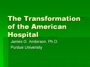 The Transformation of the American Hospital
