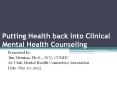 Putting Health back into Clinical Mental Health Counseling PowerPoint PPT Presentation