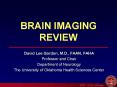 BRAIN IMAGING REVIEW PowerPoint PPT Presentation