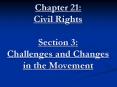 Chapter 21: Civil Rights Section 3: Challenges and Changes in the Movement PowerPoint PPT Presentation