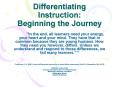 Differentiating Instruction:  Beginning the Journey PowerPoint PPT Presentation