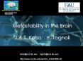 Metastability in the Brain J.A.S. Kelso  E. Tognoli PowerPoint PPT Presentation