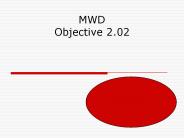 MWD Objective 2.02