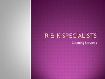 RK SPECIALISTS-Cleaning Services