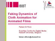 Faking Dynamics of Cloth Animation for Animated Films