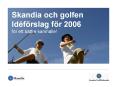 Skandia och golfen Id PowerPoint PPT Presentation