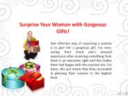 Surprise Your Woman with Gorgeous Gifts!