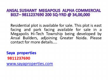 Ansal Sushant  Megapolis East Facing Alpha Commercial Belt – 9811237690