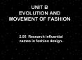 UNIT B EVOLUTION AND MOVEMENT OF FASHION PowerPoint PPT Presentation