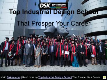 Top Industrial Design School That Prosper Your Career