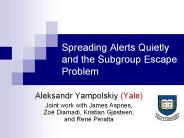 Spreading Alerts Quietly and the Subgroup Escape Problem