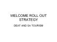 WELCOME ROLL OUT STRATEGY PowerPoint PPT Presentation
