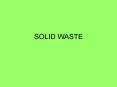 SOLID WASTE PowerPoint PPT Presentation
